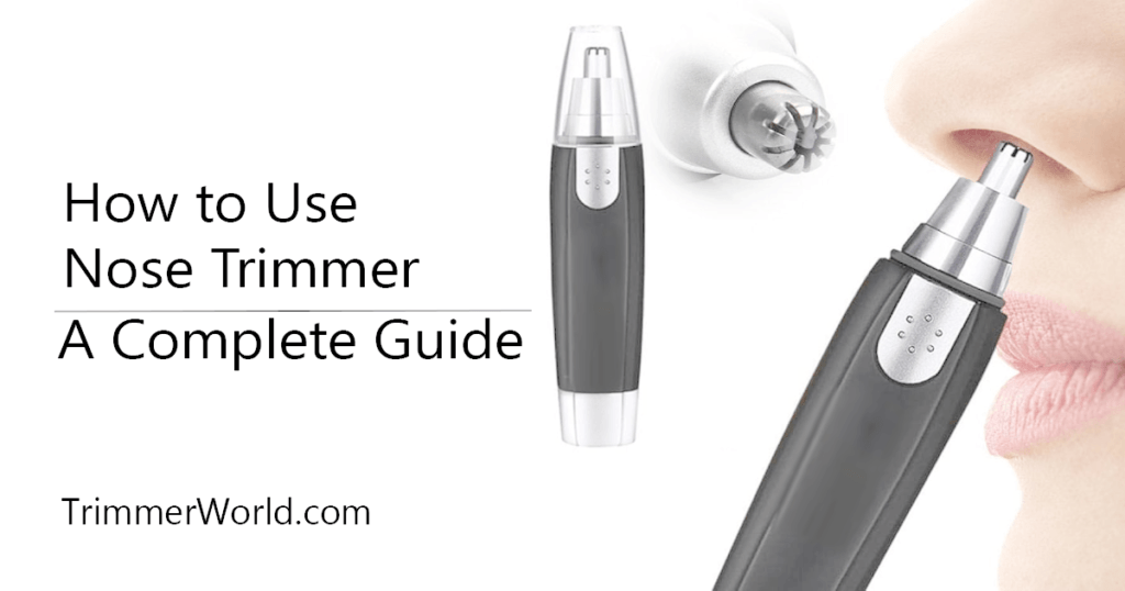 https://trimmerhub.com/wp-content/uploads/2023/10/how-to-use-nose-trimmer.png