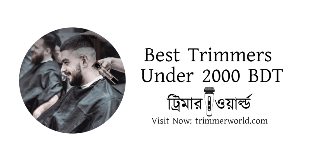 https://trimmerhub.com/wp-content/uploads/Best-Trimmers-Under-2000-BDT.png